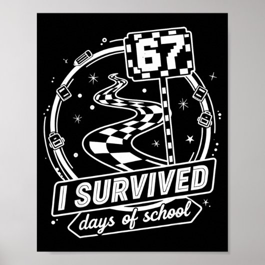 I Survived 67 Days Of School Shirt Funny Six Seven Poster (Voorkant)