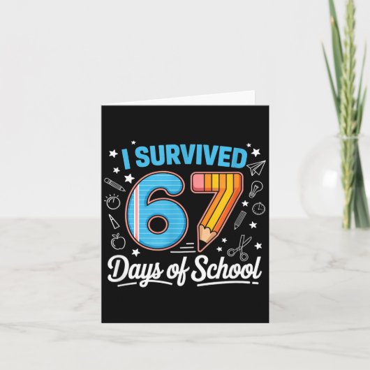 I Survived 67 Days Of School Shirts Student 6 7 Me Kaart (Voorkant)