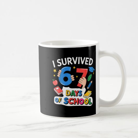 I Survived 67 Days Of School Six Seven 6 7 Koffiemok (Rechts)