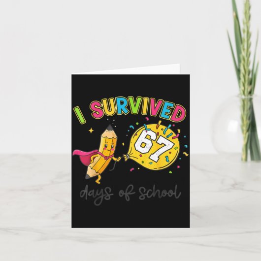 I Survived 67 Days Of School Six Seven 6 7 Teacher Kaart (Voorkant)
