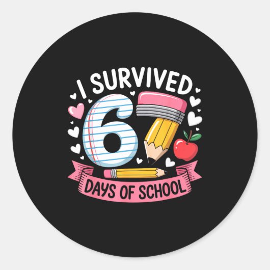 I Survived 67 Days Of School Six Seven 6 7 Teacher Ronde Sticker (Voorkant)