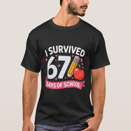 I Survived 67 Days Of School Six Seven 6 7 Teacher T-shirt (Voorkant)