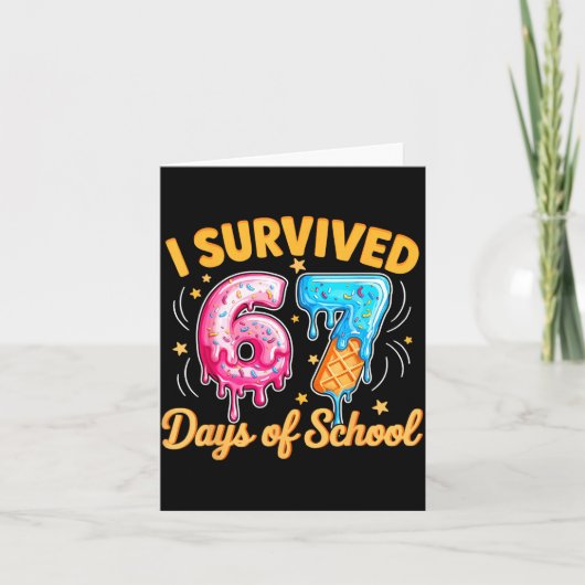 I Survived 67 Days Of School Six Seven Ice Cream T Kaart (Voorkant)