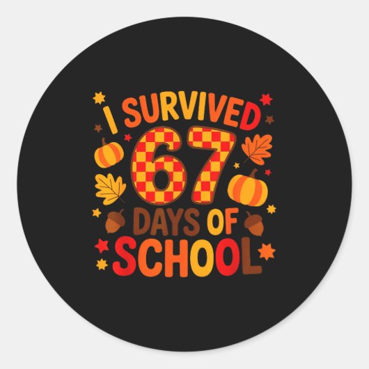 I Survived 67 Days Of School Six Seven Meme Fall T Ronde Sticker (Voorkant)