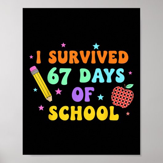 I Survived 67 Days Of School Six Seven Meme For Me Poster (Voorkant)