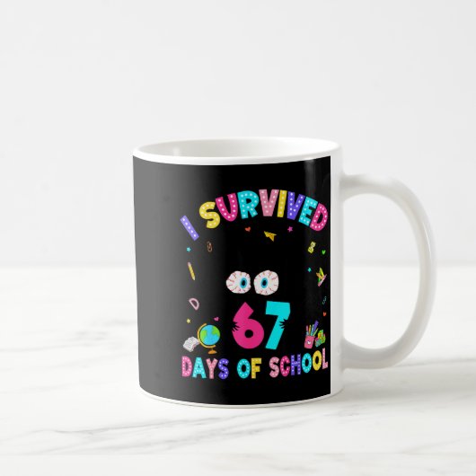 I Survived 67 Days Of School Six Seven Meme Slang  Koffiemok (Rechts)