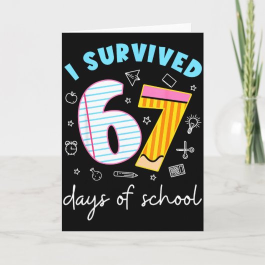 I Survived 67 Days Of School Six Seven Meme Teache Kaart (Voorkant)