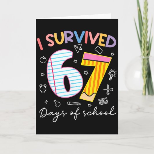 I Survived 67 Days Of School Six Seven Meme Teache Kaart (Voorkant)