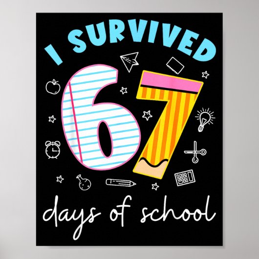 I Survived 67 Days Of School Six Seven Meme Teache Poster (Voorkant)