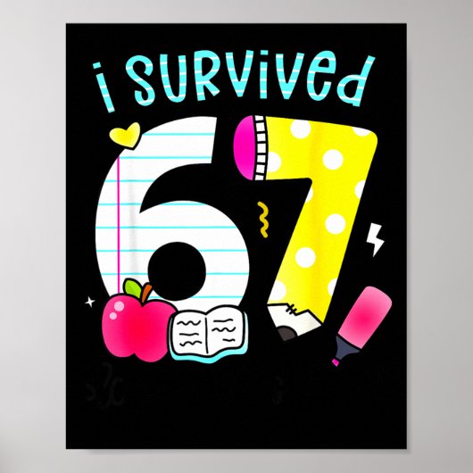 I Survived 67 Days Of School Six Seven Meme Teache Poster (Voorkant)