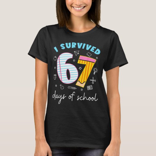 I Survived 67 Days Of School Six Seven Meme Teache T-shirt (Voorkant)