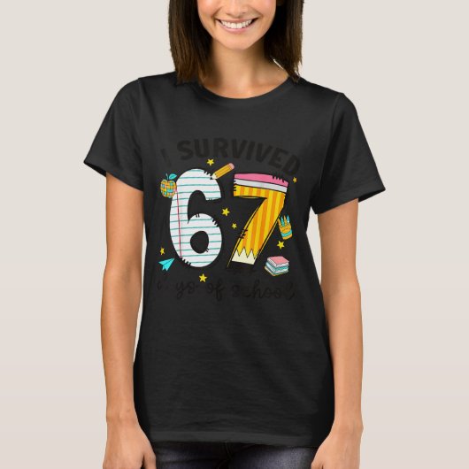 I Survived 67 Days Of School Six Seven Meme Teache T-shirt (Voorkant)