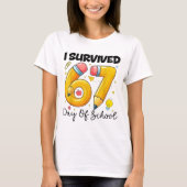 I Survived 67 Days of School Six Seven Meme Teache T-shirt (Voorkant)
