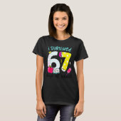 I Survived 67 Days Of School Six Seven Meme Teache T-shirt (Voorkant volledig)