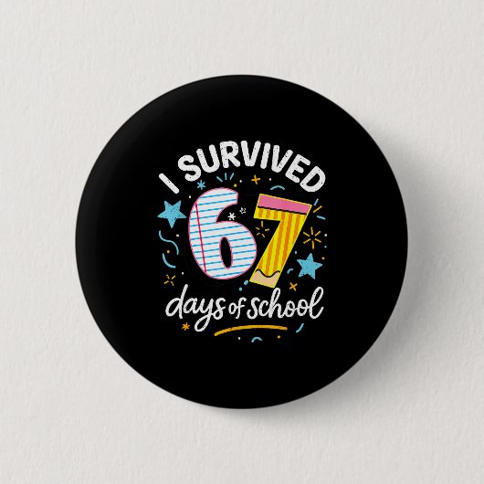 I Survived 67 Days Of School Six Seven  Ronde Button 5,7 Cm (Voorkant)