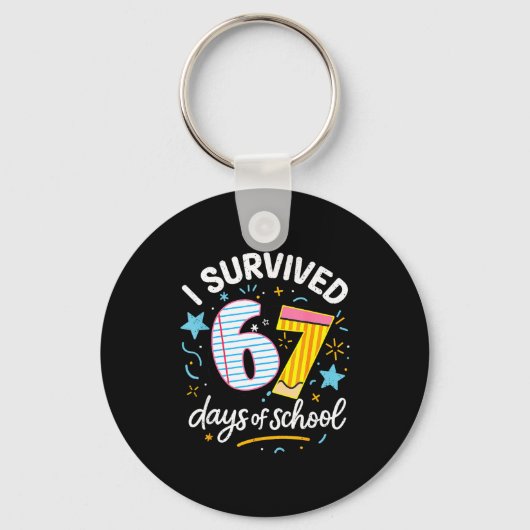 I Survived 67 Days Of School Six Seven Sleutelhanger (Voorkant)