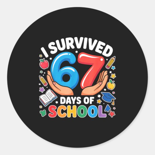 I Survived 67 Days Of School Six Seven Teachers St Ronde Sticker (Voorkant)