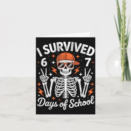 I Survived 67 Days Of School Skeleton Six Seven 6- Kaart (Voorkant)