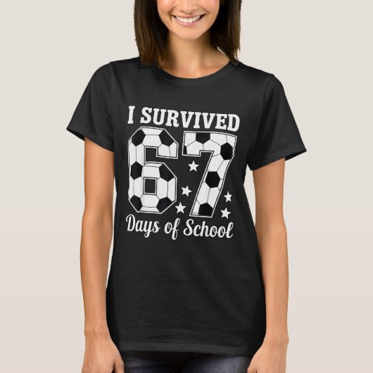I Survived 67 Days Of School Soccer Style Teacher  T-shirt (Voorkant)