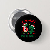 I Survived 67 Days Of School Student Christmas Hum Ronde Button 5,7 Cm (Voorkant /achterkant)