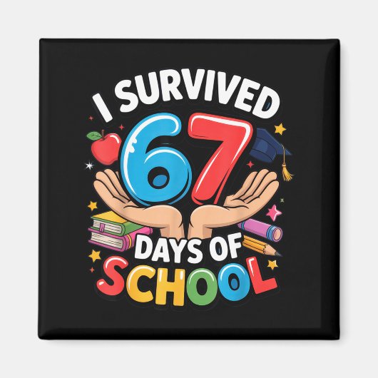 I Survived 67 Days Of School Student Fun Vibe End Magneet (Voorkant)