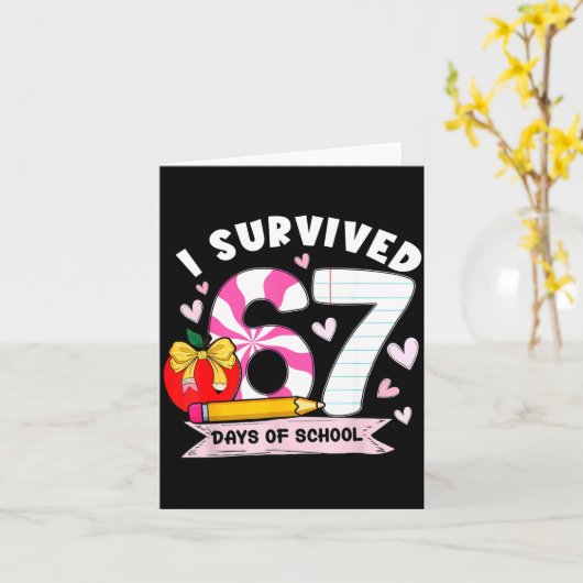 I Survived 67 Days Of School Student Humor Design  Kaart (Gele Bloem)