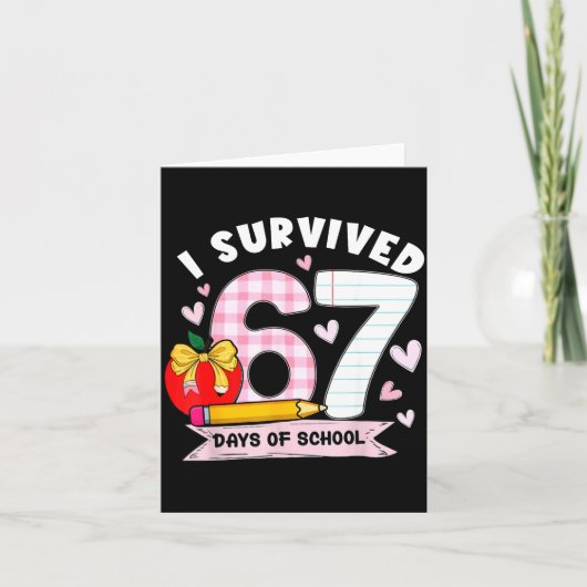 I Survived 67 Days Of School Student Humor Design Kaart (Voorkant)