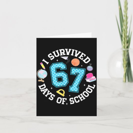 I Survived 67 Days Of School Student Humor Design  Kaart (Voorkant)