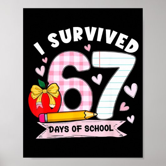 I Survived 67 Days Of School Student Humor Design Poster (Voorkant)