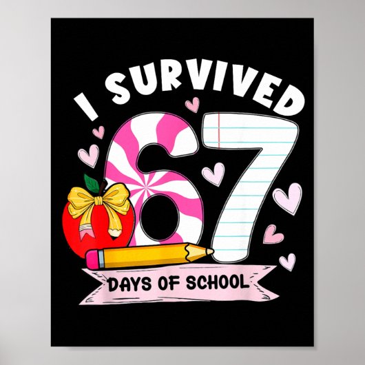 I Survived 67 Days Of School Student Humor Design Poster (Voorkant)