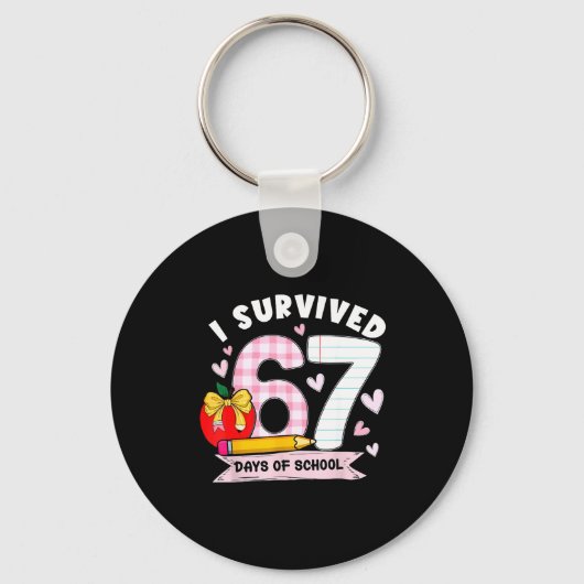 I Survived 67 Days Of School Student Humor Design Sleutelhanger (Voorkant)