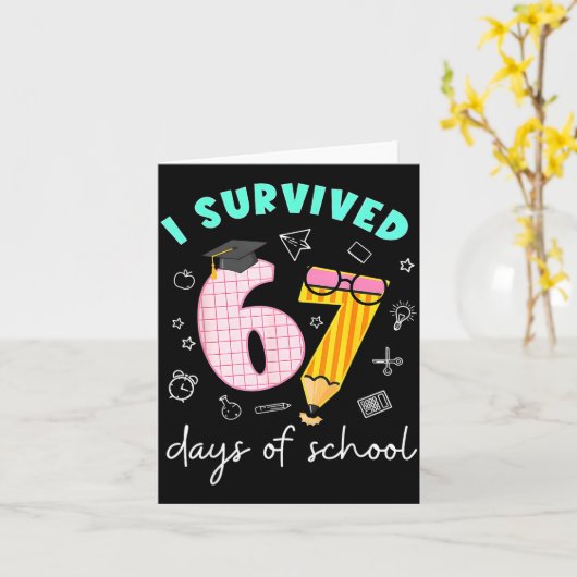 I Survived 67 Days Of School Students Teachers 100 Kaart (Gele Bloem)