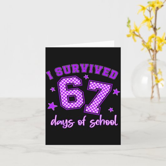 I Survived 67 Days Of School Students Teachers 100 Kaart (Gele Bloem)
