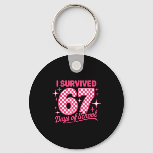 I Survived 67 Days Of School Students Teachers 100 Sleutelhanger (Voorkant)