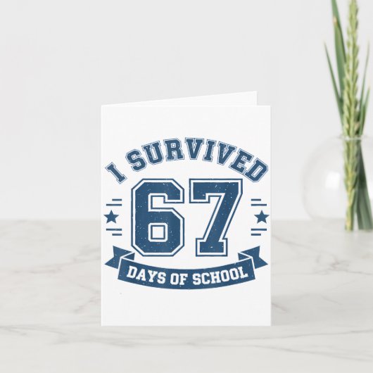 I Survived 67 Days Of School Students Teachers 67  Kaart (Voorkant)