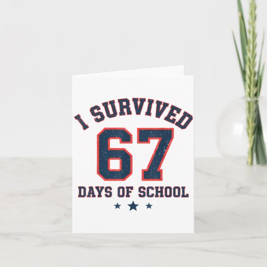 I Survived 67 Days Of School Students Teachers 67  Kaart (Voorkant)