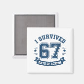 I Survived 67 Days Of School Students Teachers 67  Magneet (Voorkant / Achterkant)