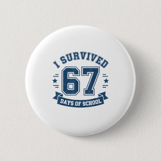 I Survived 67 Days Of School Students Teachers 67 Ronde Button 5,7 Cm (Voorkant)