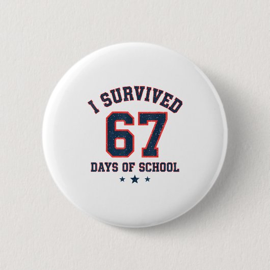 I Survived 67 Days Of School Students Teachers 67  Ronde Button 5,7 Cm (Voorkant)