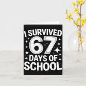 I Survived 67 Days Of School Students Teachers 6 7 Kaart (Gele Bloem)