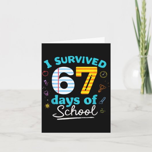 I Survived 67 Days Of School Students Teachers Six Kaart (Voorkant)