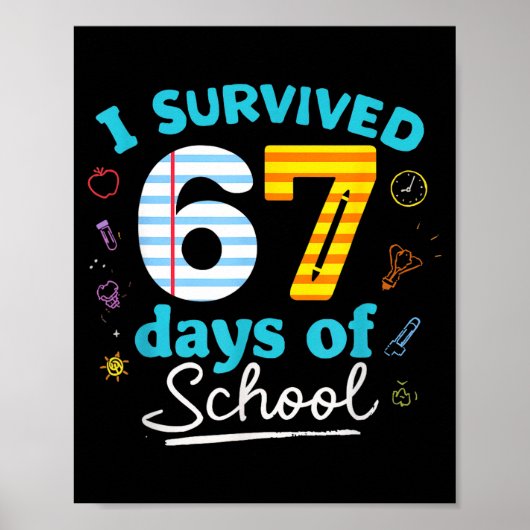 I Survived 67 Days Of School Students Teachers Six Poster (Voorkant)