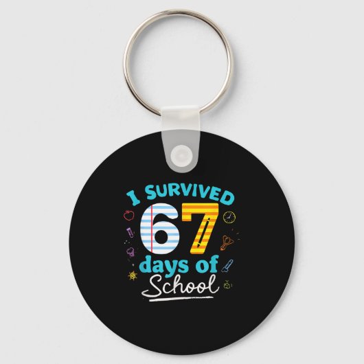 I Survived 67 Days Of School Students Teachers Six Sleutelhanger (Voorkant)