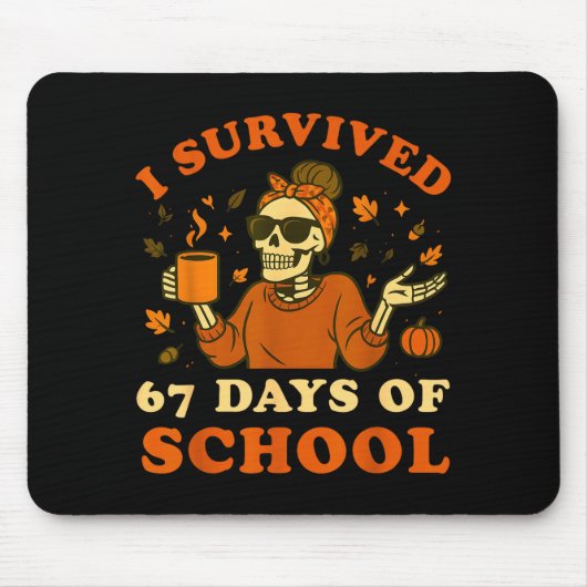 I Survived 67 Days Of School Teacher Skeleton Funn Muismat (Voorkant)