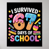 I Survived 67 Days Of School Teacher Student Ice C Poster (Voorkant)