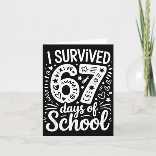 I Survived 67 Days Of School Teacher Student Six S Kaart (Voorkant)