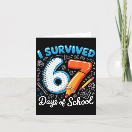 I Survived 67 Days Of School Teacher Student Six S Kaart (Voorkant)