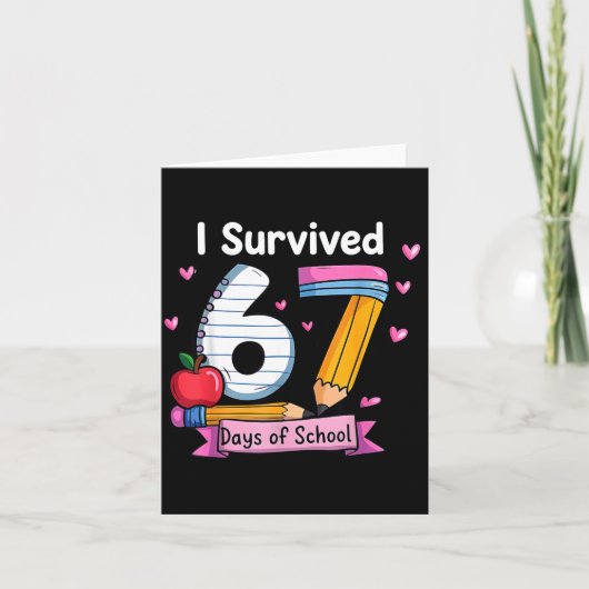 I Survived 67 Days Of School Teacher Student Six S Kaart (Voorkant)