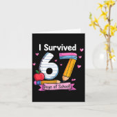 I Survived 67 Days Of School Teacher Student Six S Kaart (Gele Bloem)