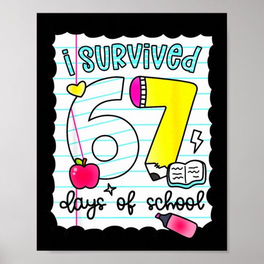I Survived 67 Days Of School Teacher Student Six S Poster (Voorkant)